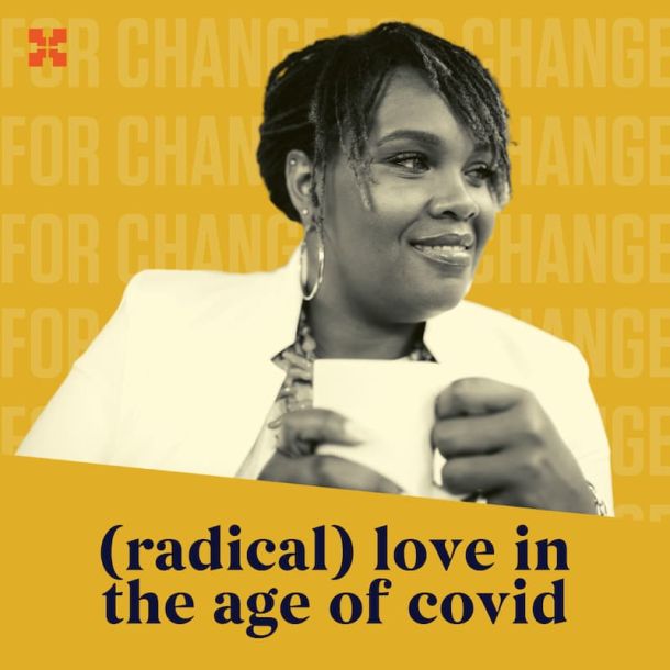 (Radical) Love in the Age of COVID