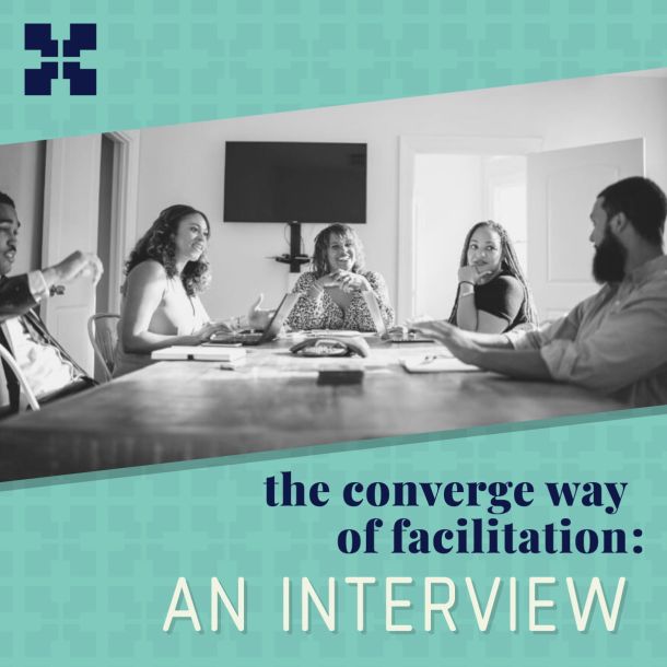 The Converge Way of Facilitation: An Interview with Takema Robinson-Llewellyn