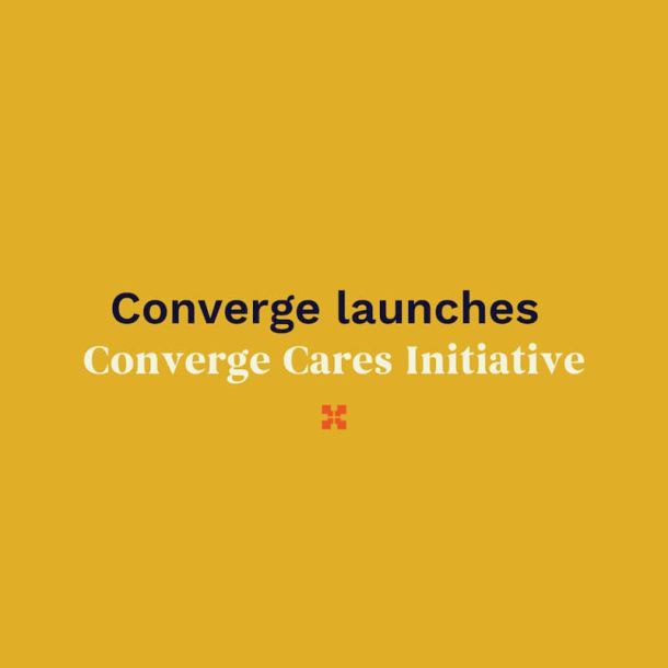 Converge launches Converge Cares Initiative